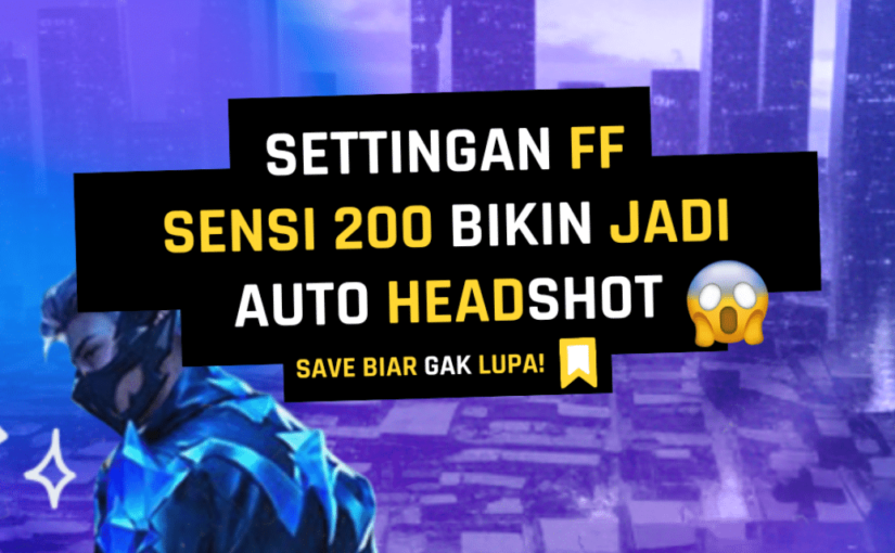 Sensitivitas FF Auto Headshot 2024 Terbaru dan Terlengkap